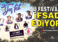 Ümraniye Belediyesi’nden “İFSAD” ve “İSRAF” festivali!