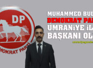 <strong>Muhammed Bulut, Demokrat Parti Ümraniye İlçe Başkanı oldu</strong>