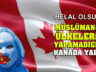 İslam(!) ülkelerinin yapamadığını Kanada yaptı